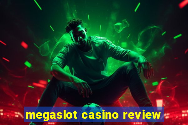 megaslot casino review